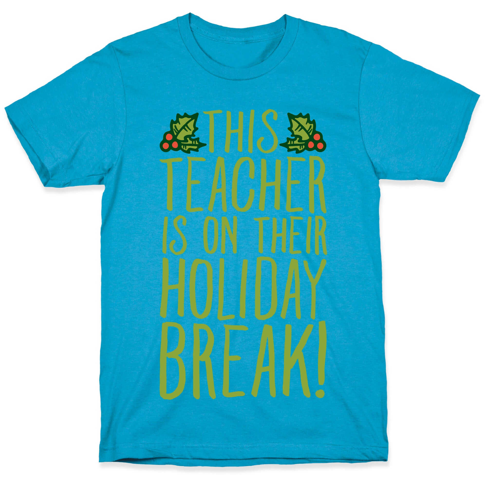 This Teacher Is On Their Holiday Break Unisex Triblend Tee